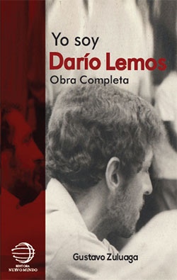 Yo soy Darío Lemos. Gustavo Zuluaga, Editora Nuevo Mundo
